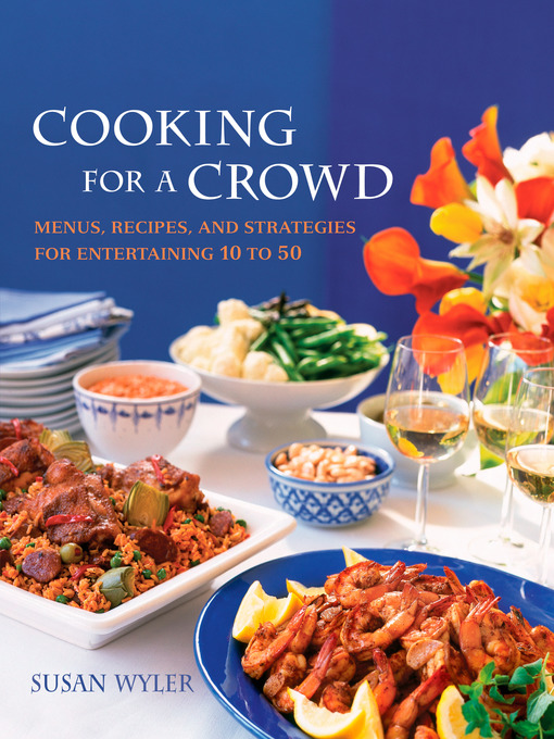 Title details for Cooking for a Crowd by Susan Wyler - Wait list